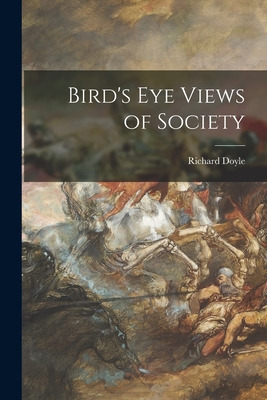 Libro Bird's Eye Views Of Society - Doyle, Richard 1824-1...