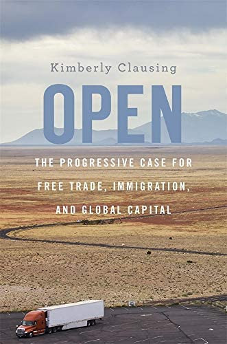 Open: The Progressive Case For Free Trade, And Global Capital, De Clausing, Kimberly. Editorial Harvard University Press, Tapa Blanda En Inglés
