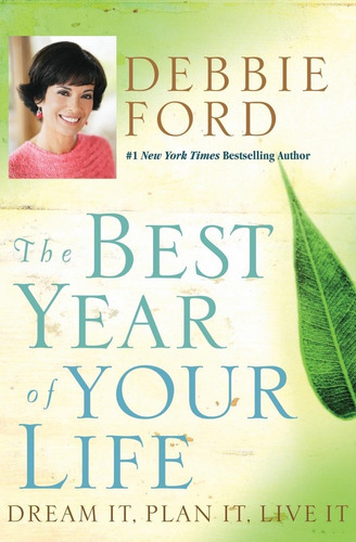 Libro: The Best Year Of Your Life: Dream It, Plan It, Live