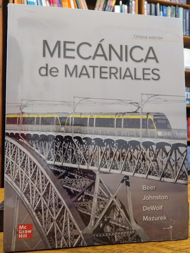 Mecánica De Materiales Beer Ferdinand (autor) · Pasta Blanda 8ed, De Beer Ferdinand. Editorial Mcgraw Hill, Tapa Blanda, Edición 8ed En Español, 2021