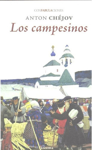Los Campesinos, De Chéjov, Antón Chéjov. Editorial Eneida Editorial S.l., Tapa Blanda En Español