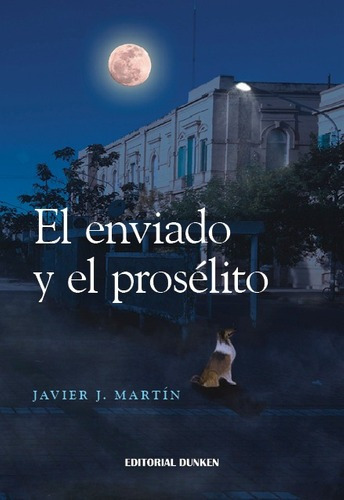 El Enviado Y El Poseido - Javier J. Martin, de Javier J. Martin. Editorial Dunken en español