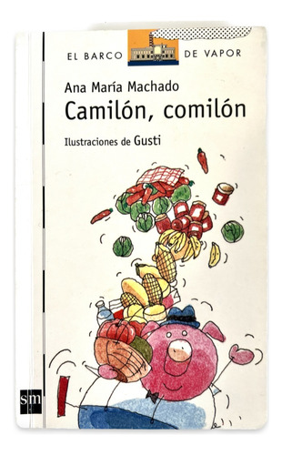 Libro Camilón, Comilón , El Barco De Vapor , Sm, 