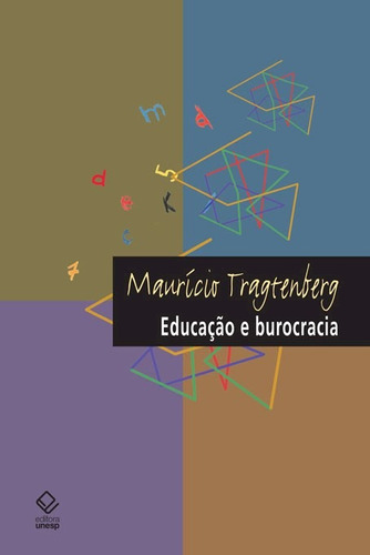Educação e burocracia, de Tragtenberg, Maurício. Fundação Editora da Unesp, capa mole em português, 2012