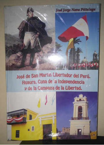 José De San Martín Libertador Del Perú - José Nava Pittaluga