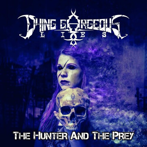 Dying Gorgeous Lies The Hunter & The Prey Cd