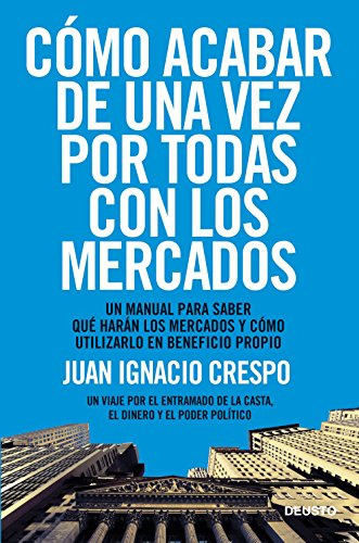 Libro Cómo Acabar De Una Vez Por Todas Con Los Mercados  De