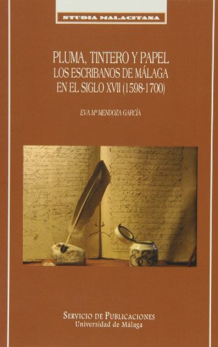 Libro Plumatintero Y Papel Los Escribanos De M De Mendoza Ga