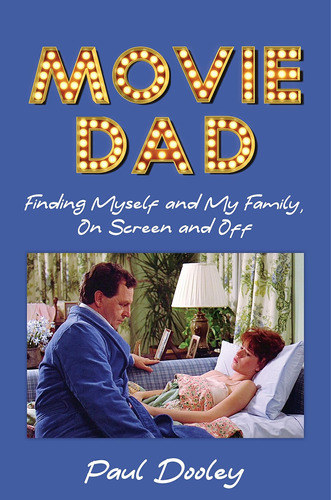 Libro: Movie Dad: Finding Myself And My Family, On Screen An