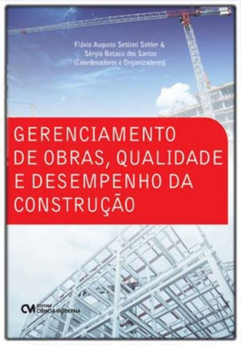 Gerenciamento De Obras, Qualidade E Desempenho Da Construção