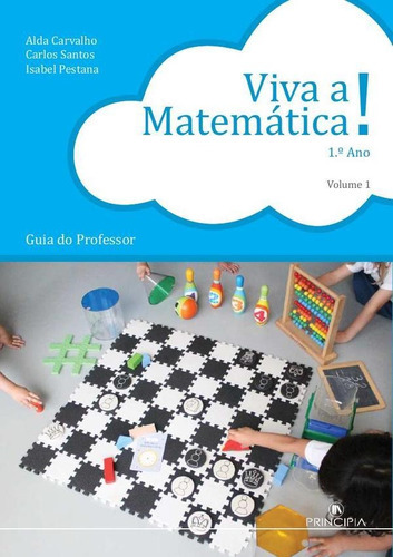 Viva A Matemática - Guia Do Professor 1ºano Volume 1, De Carlos Santos Y Otros. Editorial Principia, Tapa Blanda En Portugués, 2016