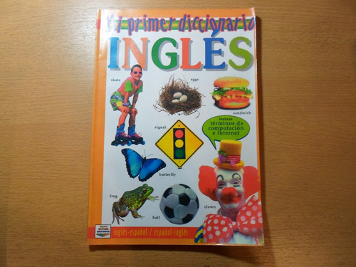 Mi Primer Diccionario Ingles - Ingles Español