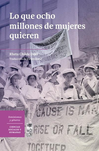 Lo Que Ocho De Millones De Mujeres Quieren - Rheta Childe Do