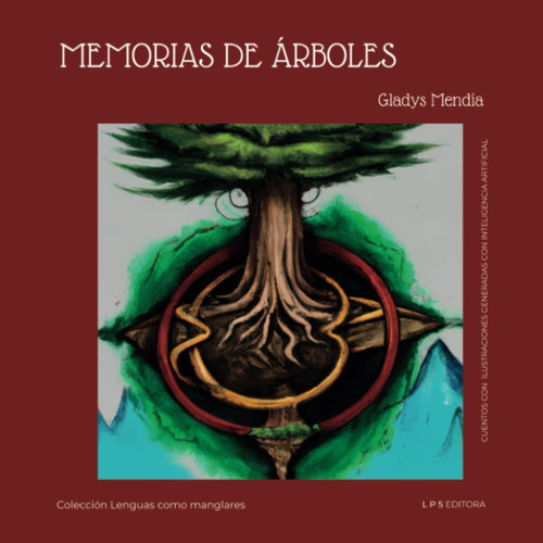 Libro: Memorias De Árboles: Cuentos Con Ilustraciones Con