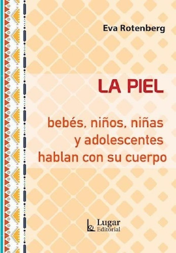 Libro - Piel Bebes Niños Niñas Y Adolescentes Hablan Con Su