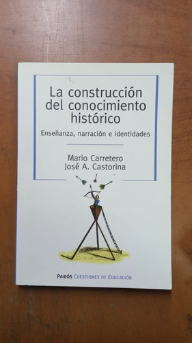 La Construcción Del Conocimiento Histórico-carretero-merlin