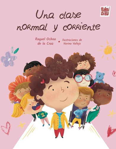 Una Clase Normal Y Corriente, De Ochoa De La Cruz, Raquel. Editorial Babidi-bu Libros En Español, 2024