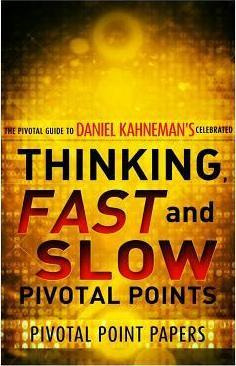 Libro Thinking, Fast And Slow Pivotal Points - The Pivota...