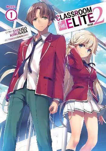 Classroom Of The Elite: Year 2 (light Novel) Vol. 1, De Syougo Kinugasa. Editorial Gardners, Tapa Blanda En Inglés