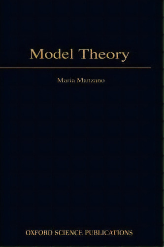 Model Theory, De Maria Manzano. Editorial Oxford University Press, Tapa Dura En Inglés