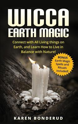 Libro Wicca Earth Magic : Connect With All Living Things ...