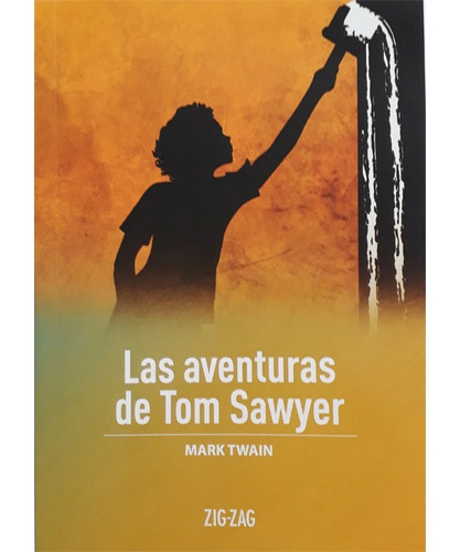 Las Aventuras De Tom Sawyer, De Mark Twain. Editorial Zigzag, Tapa Blanda En Español