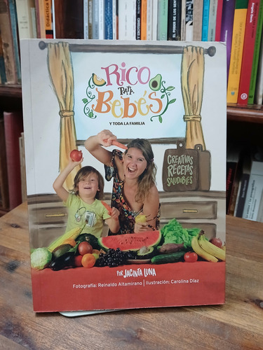 Rico Para Bebes Y Toda La Familia - Jacinta Luna