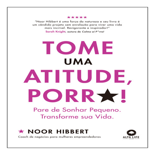 Livro Tome Uma Atitude, Porr*!