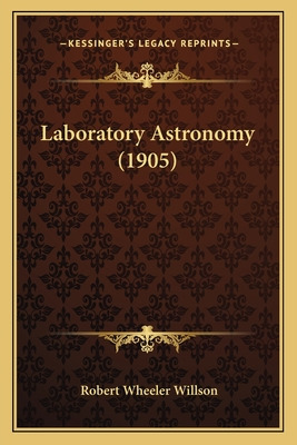 Libro Laboratory Astronomy (1905) - Willson, Robert Wheeler