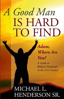 Libro A Good Man Is Hard To Find: Adam, Where Are You? A ...