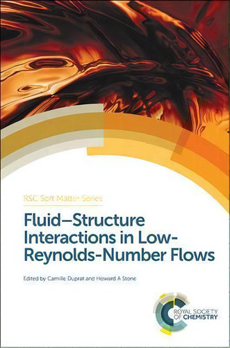 Fluid-structure Interactions In Low-reynolds-number Flows, De Howard A. Stone. Editorial Royal Society Chemistry, Tapa Dura En Inglés