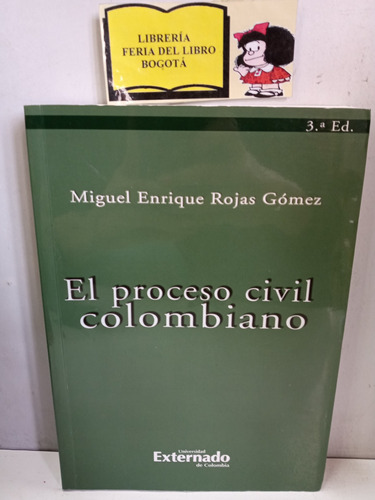 El Proceso Civil Colombiano - Miguel Enrique Rojas Gómez 