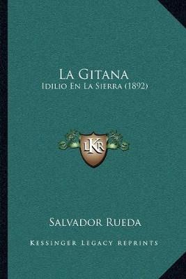 Libro La Gitana : Idilio En La Sierra (1892) - Salvador R...