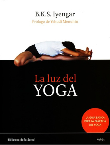 La Luz Del Yoga - Iyengar