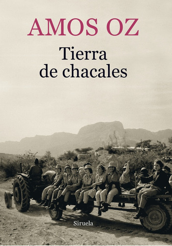 Tierra De Chacales - Amos Oz - Siruela - #p