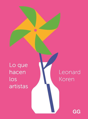 Lo Que Hacen Los Artistas - Leonard Koren