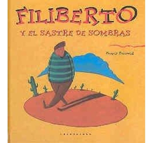 Filiberto Y El Sastre De Sombras