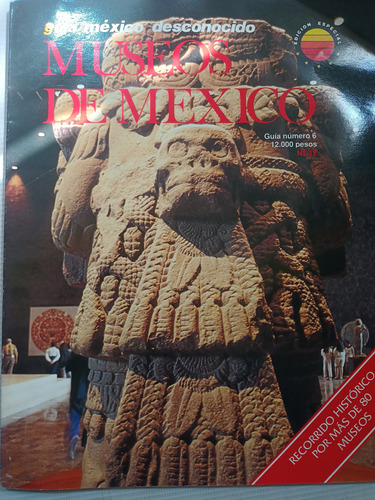 Guía México Desconocido Museos De México 