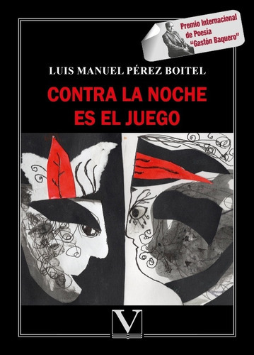 Contra La Noche Es El Juego, De Luis Manuel Pérez Boitel. Editorial Verbum, Tapa Blanda En Español, 2021