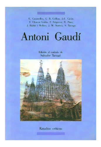 Antoni Gaudi, De Tarrago Salvador., Vol. Abc. Editorial Ediciones Del Serbal, Tapa Blanda En Español, 1