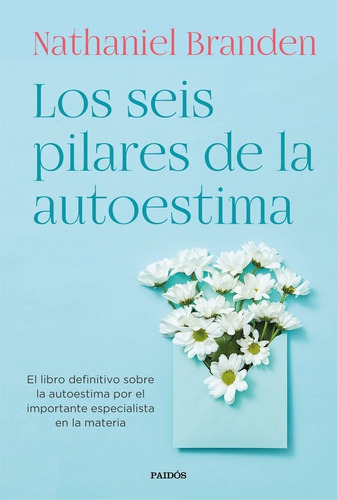 Libro Los Seis Pilares De La Autoestima - Branden, Nathan...