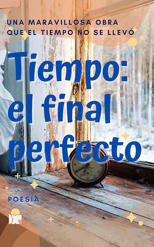 Tiempo, El Final Perfecto, De Es Varios Ita. Ita Editorial, Tapa Blanda En Español, 2021