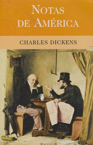 Notas De América - Dickens, Charles  - *