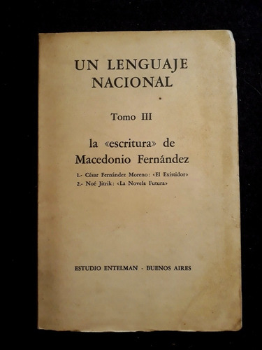 La Escritura De Macedonio Fernández Noé Jitrik César Moreno 