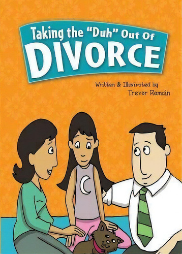 Taking The Duh Out Of Divorce, De Trevor Romain. Editorial Trevor Romain Company, Tapa Blanda En Inglés
