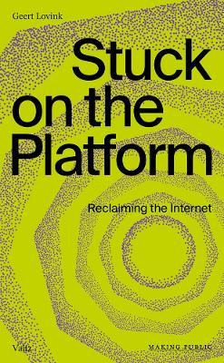 Libro Stuck On The Platform : Reclaiming The Internet - G...