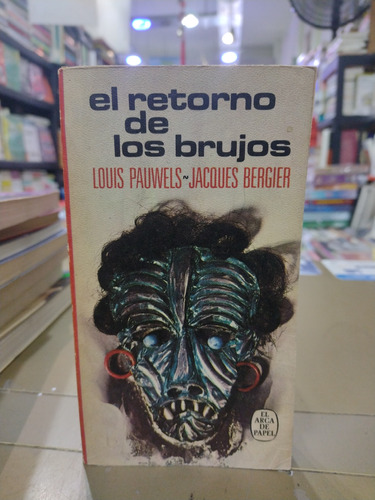 El Retorno De Los Brujos Louis Pauwels Jacques Bergier