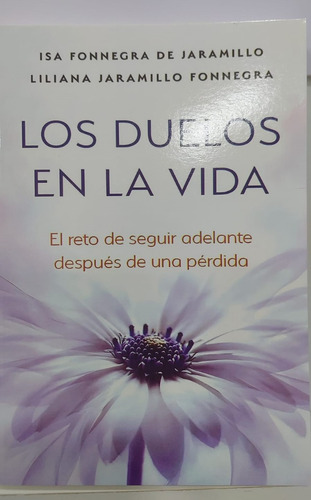 Libro Los Duelos En La Vida Isa Fonnegra De Jaramillo