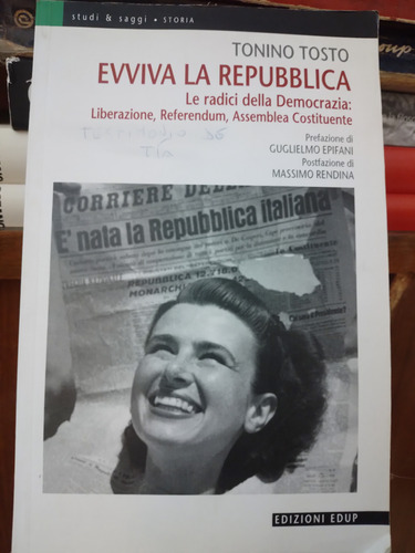 Evviva La Repubblica Le Radici Della Democrazia Tonino Tosto (Usado)