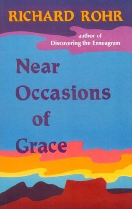 Libro Near Occasions Of Grace - Richard Rohr